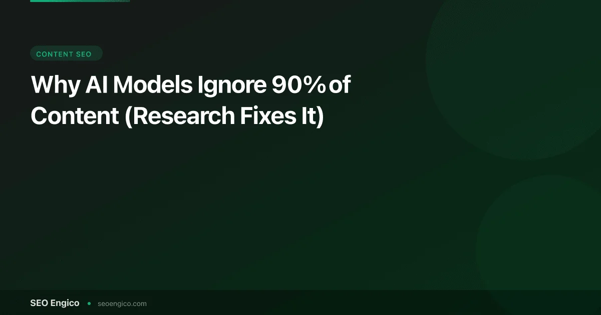 Why AI Models Ignore 90% of Content (Research Fixes It)